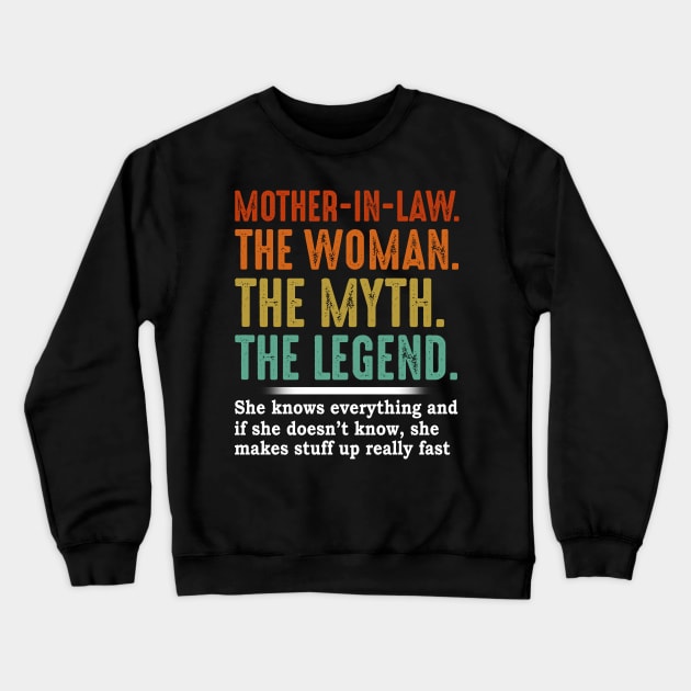 Mother In Law The Woman The Myth The Legend Crewneck Sweatshirt by Jenna Lyannion